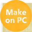 Make on PC